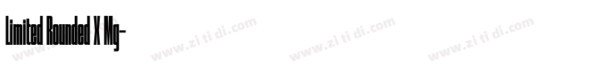 Limited Rounded X Mg字体转换 Limited Rounded X Mg字体转换